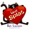 Love Splat